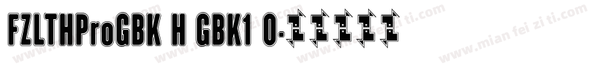 FZLTHProGBK H GBK1 0字体转换
